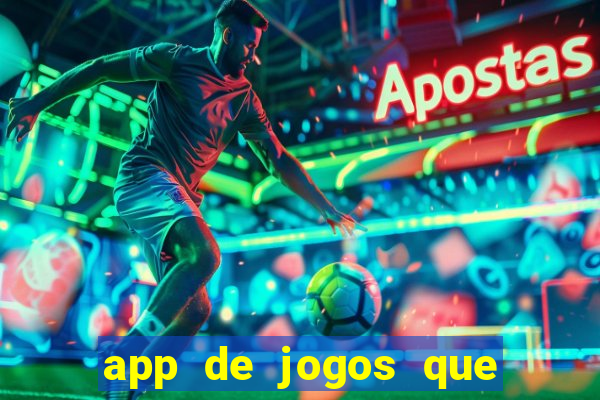 app de jogos que realmente pagam dinheiro